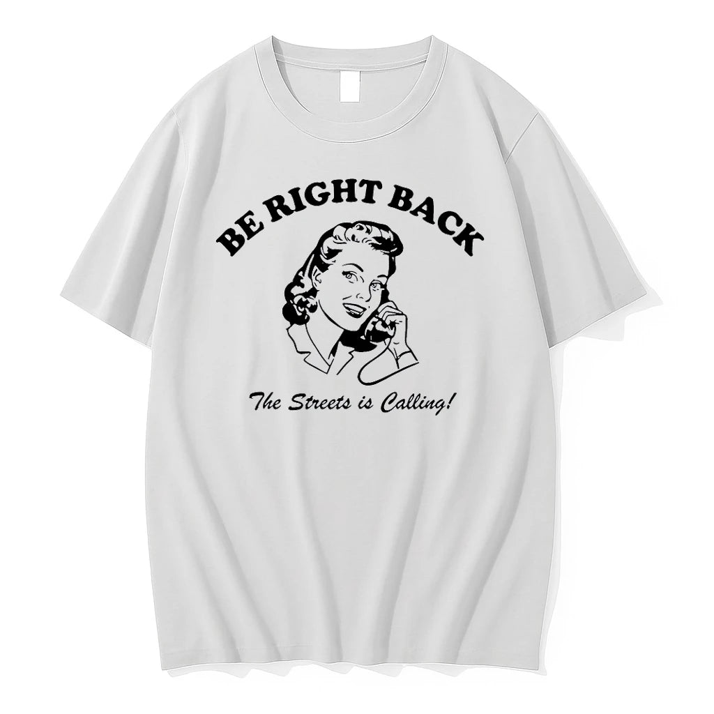 Officials Woman Calling Be Right Back Brb The Streets Is Calling T Shirt Sweater