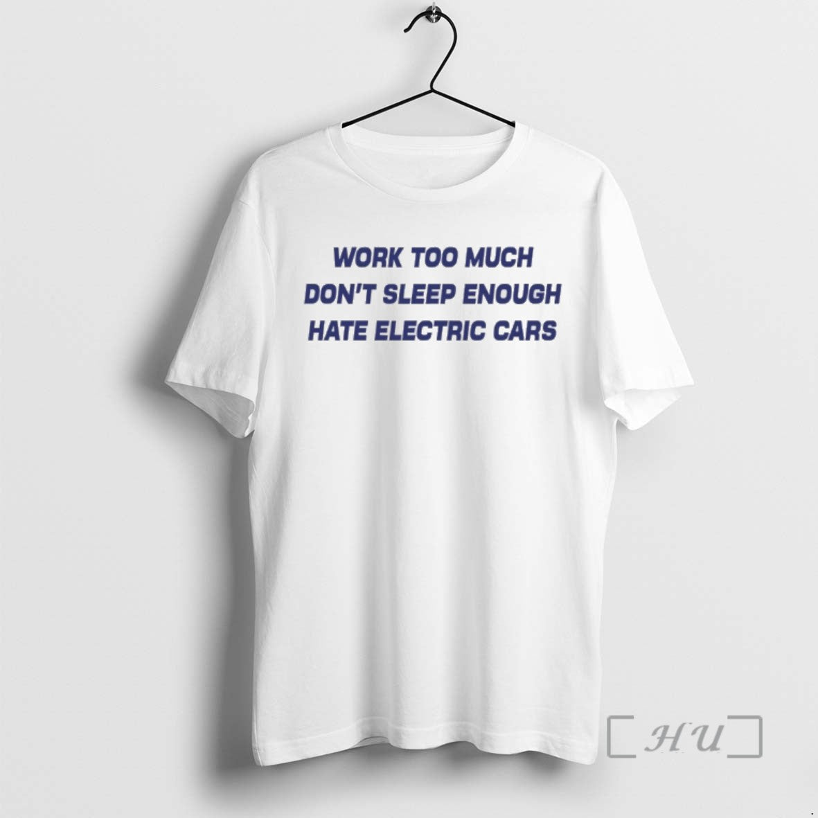 Officials Work Too Much Dont Sleep Enough Hate Electric Cars Tee Shirt Sweater