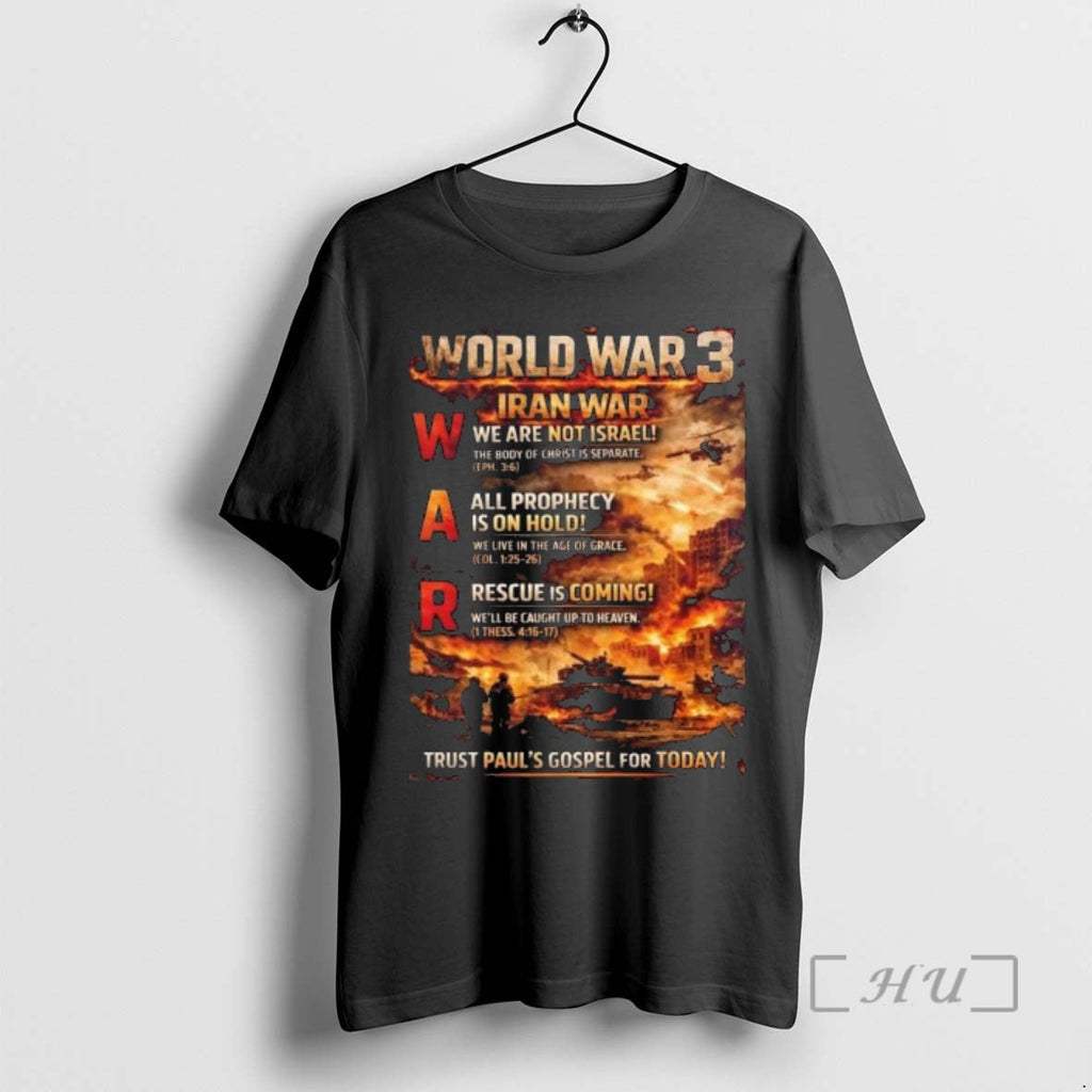 Officials World War 3 Iran War 2026 Trust Pauls Gospel