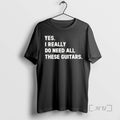 Officials Yes I Really Do Need All These Guitars