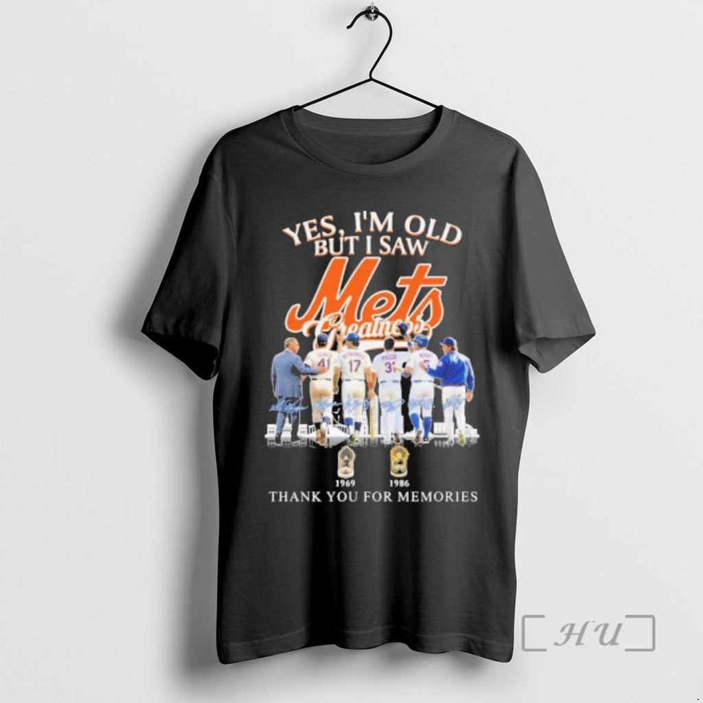 Officials Yes Im Old But I Saw New York Mets Baseball Greatness Premium T Shirts