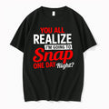 Officials You All Realize Im Going To Snap One Day Right T Shirt Sweater