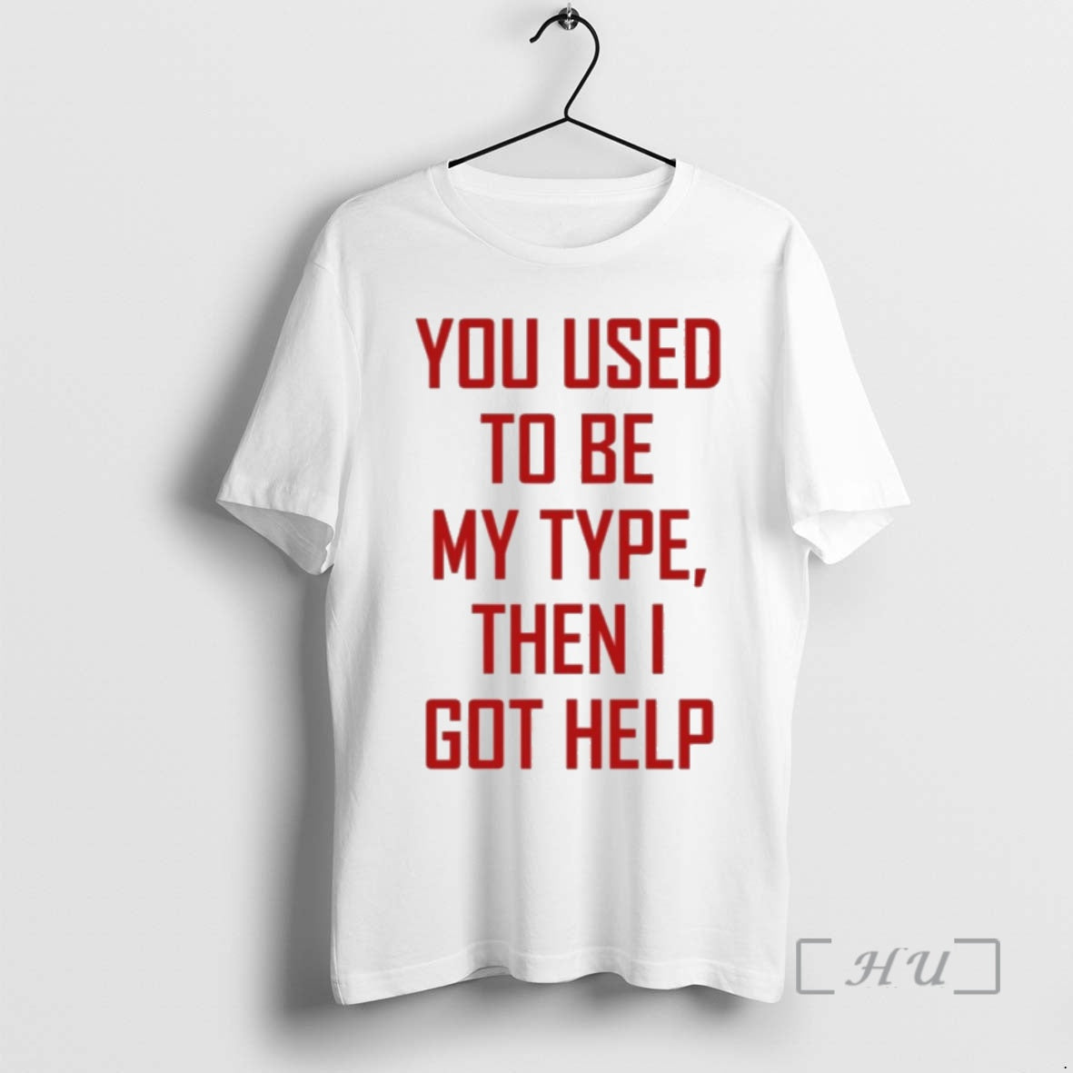 Officials You Used To Be My Type Then I Got Help 1 Premium T Shirts