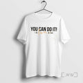 Officials You Can Do It I Be Liver In You Humor Premium T Shirts Sweater