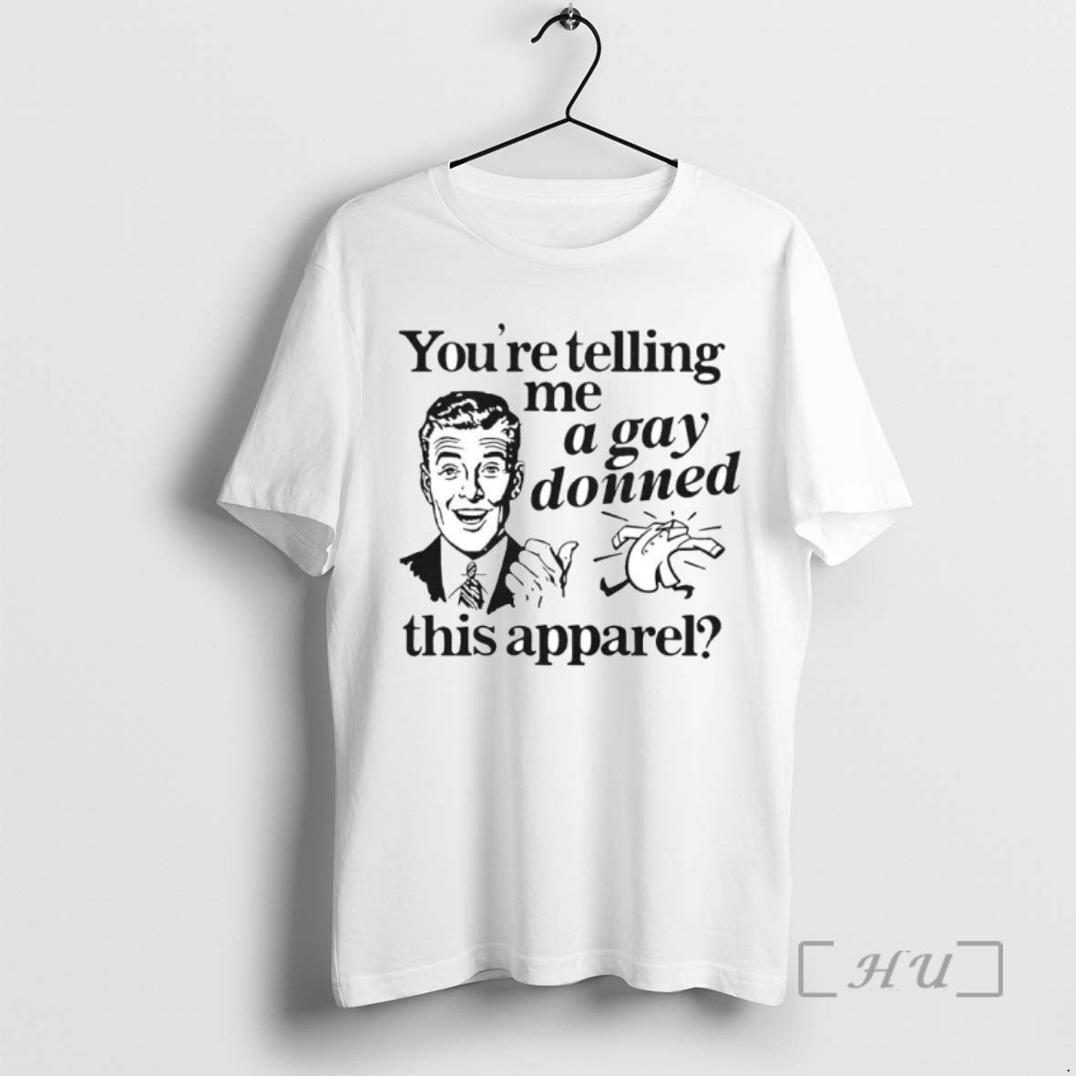 Officials Youre Telling Me A Gay Donned This Apparel Ornaments Tee Shirt Sweater