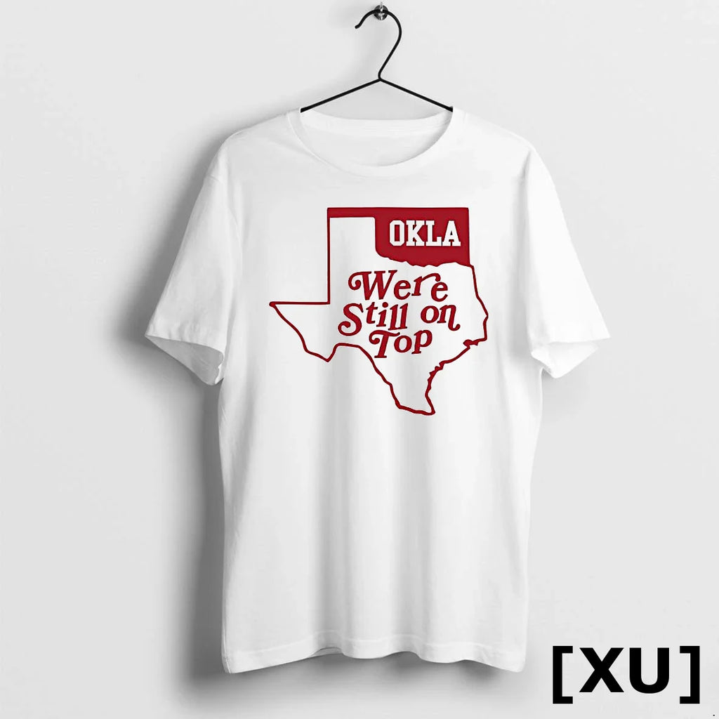 Okla Were Still On Top Map Tshirts Sweater