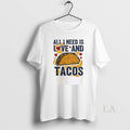 Original All I Need Is Love And Tacos