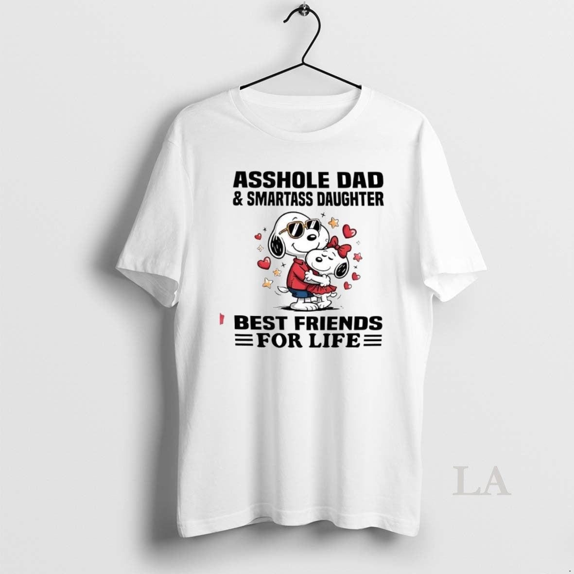 Original Asshole Dad And Smartass Daughter Best Friends For Life