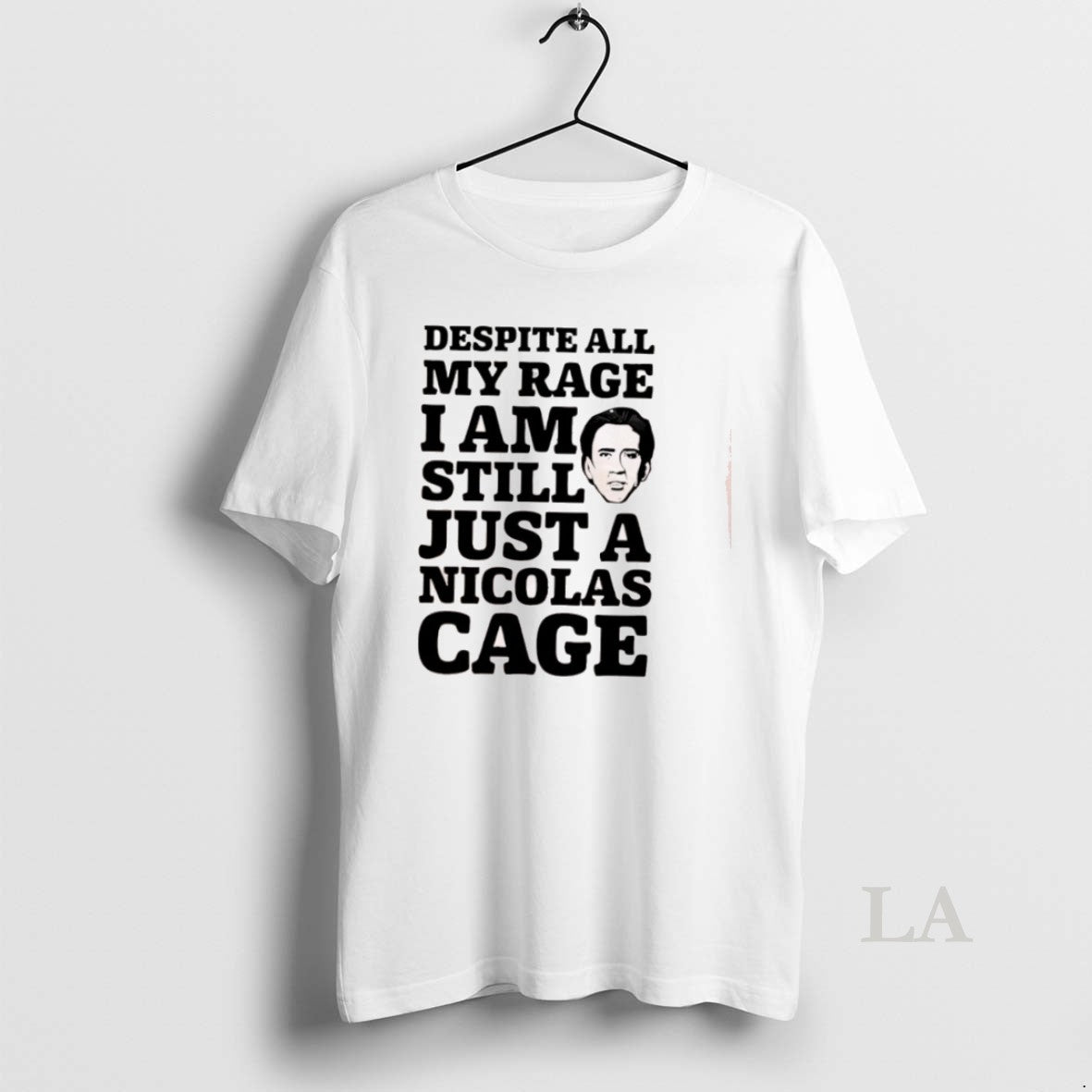Original Despite All My Rage I Am Still Just A Nicolas Cage