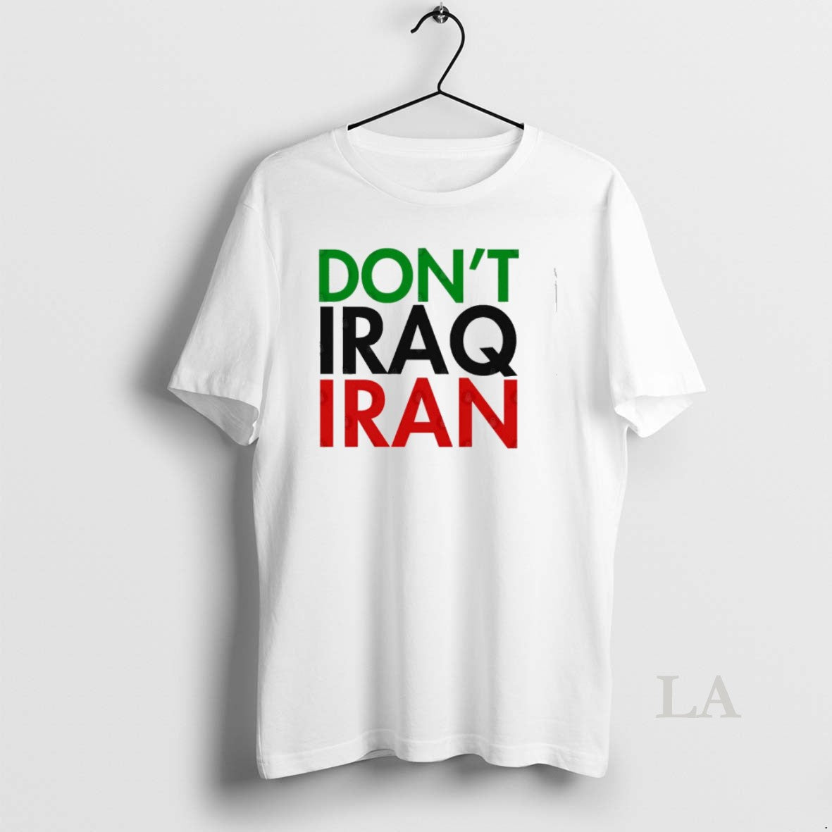 Original Dont Iraq Iran