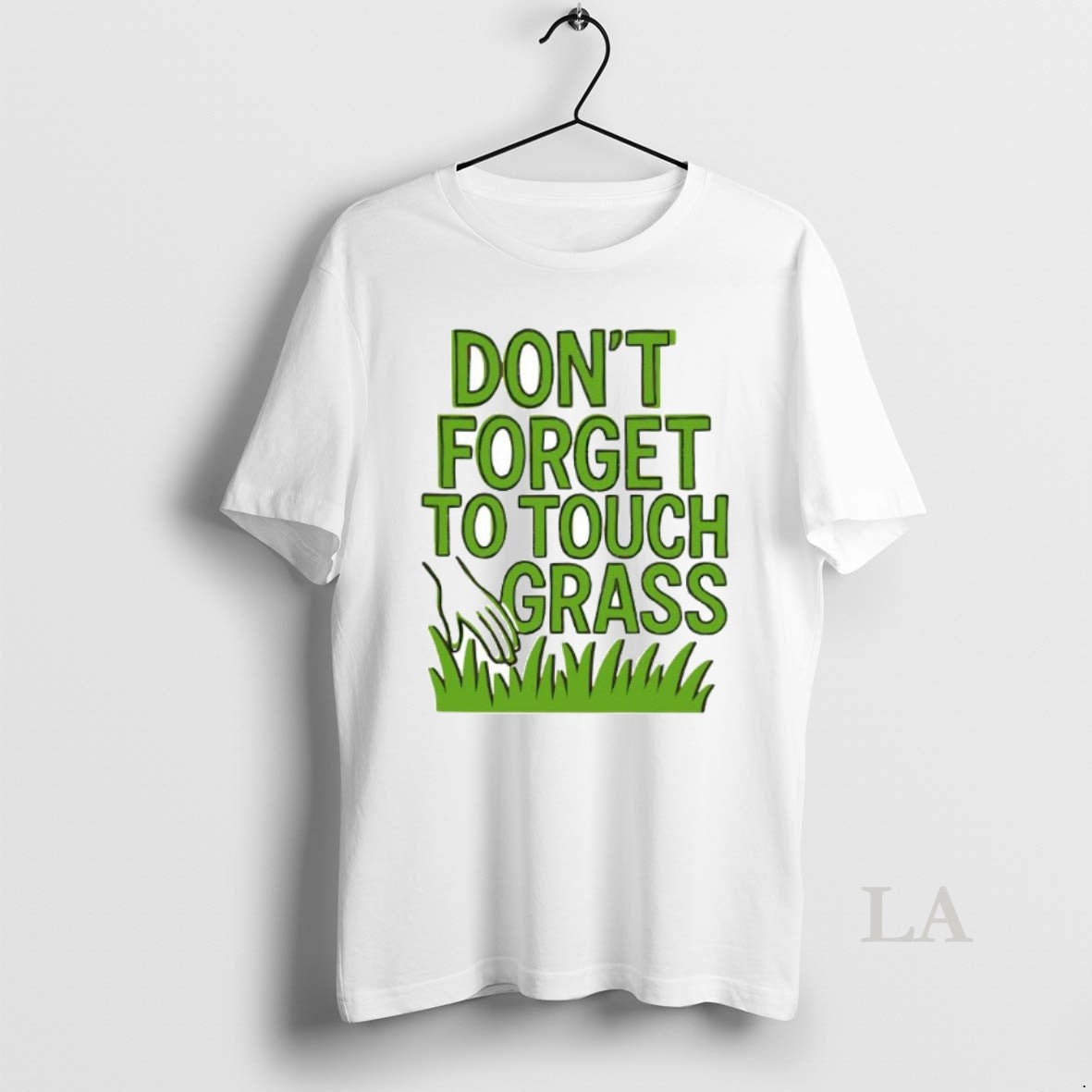 Original Dont Forget To Touch Grass