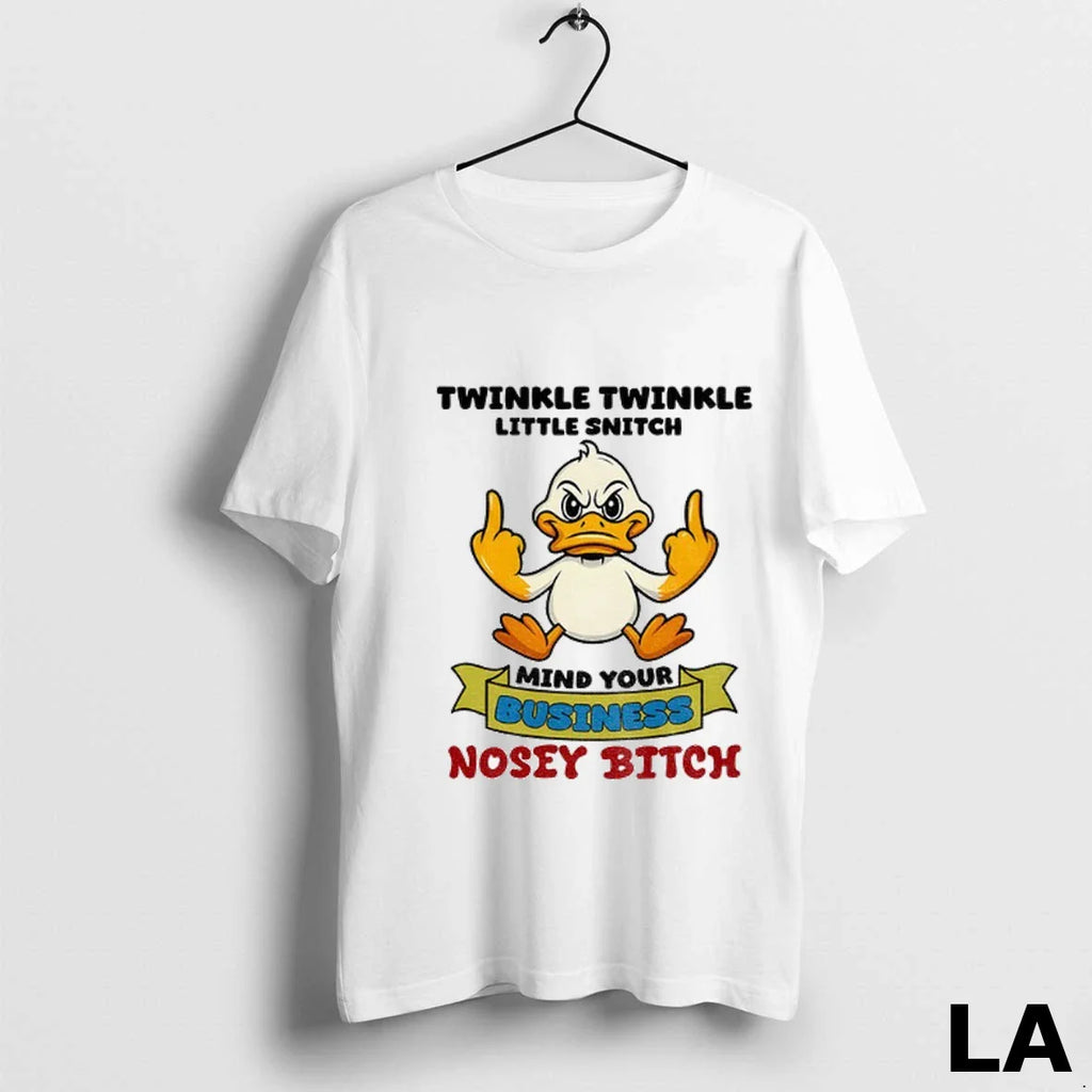 Original Duck Middle Finger Twinkle Twinkle Little Snitch Mind Your Business Nosey Bitch