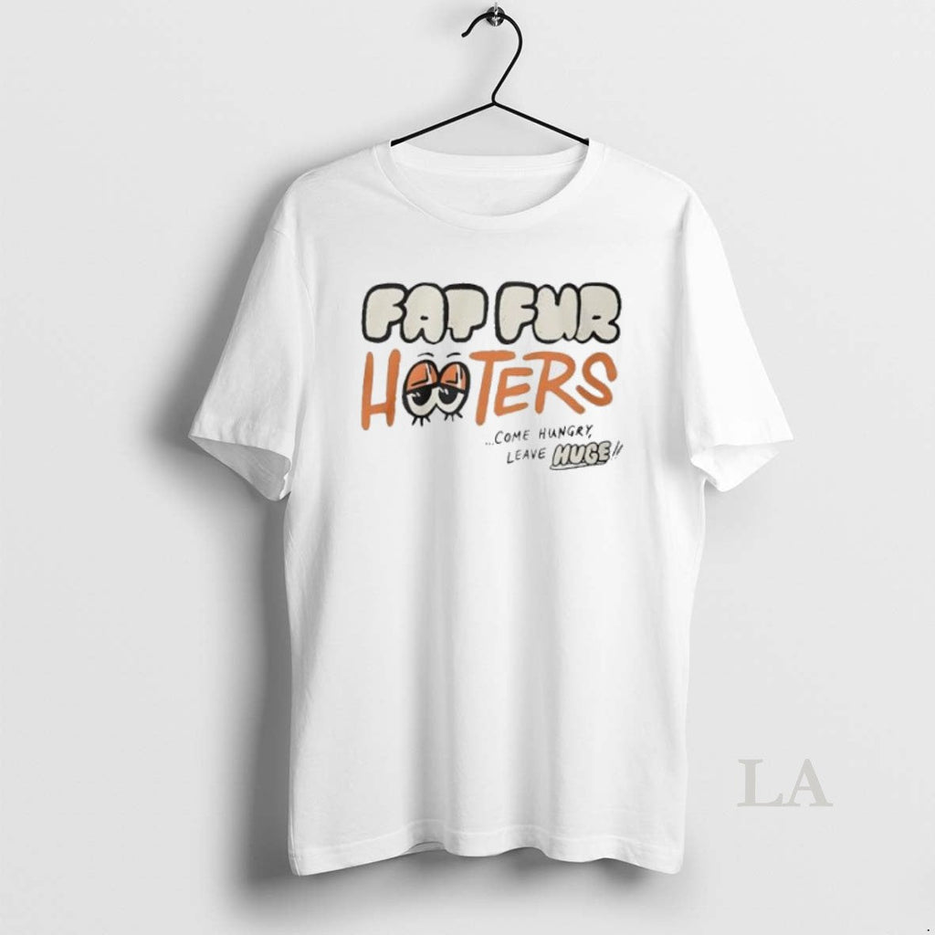 Original Fat Fur Hooters Come Hungry Leave Huge Womens