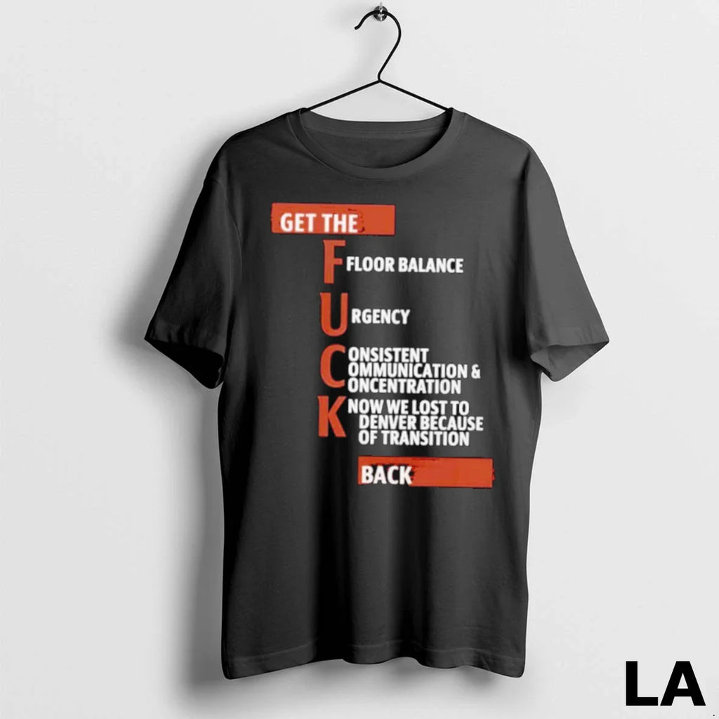 Original Get The Fuck Floor Balance Urgency Consistent