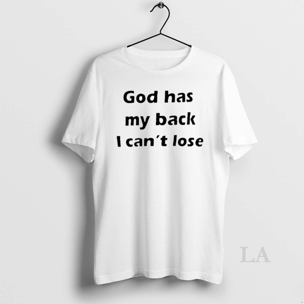 Original God Has My Back I Cant Lose