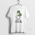 Original Goose Off To Get A Little Silly St Patricks Day