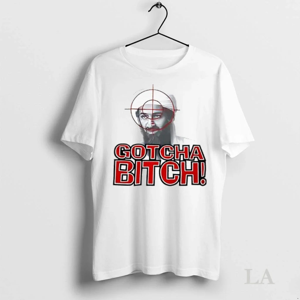Original Gotcha Bitch Osama Bin Laden Ladies