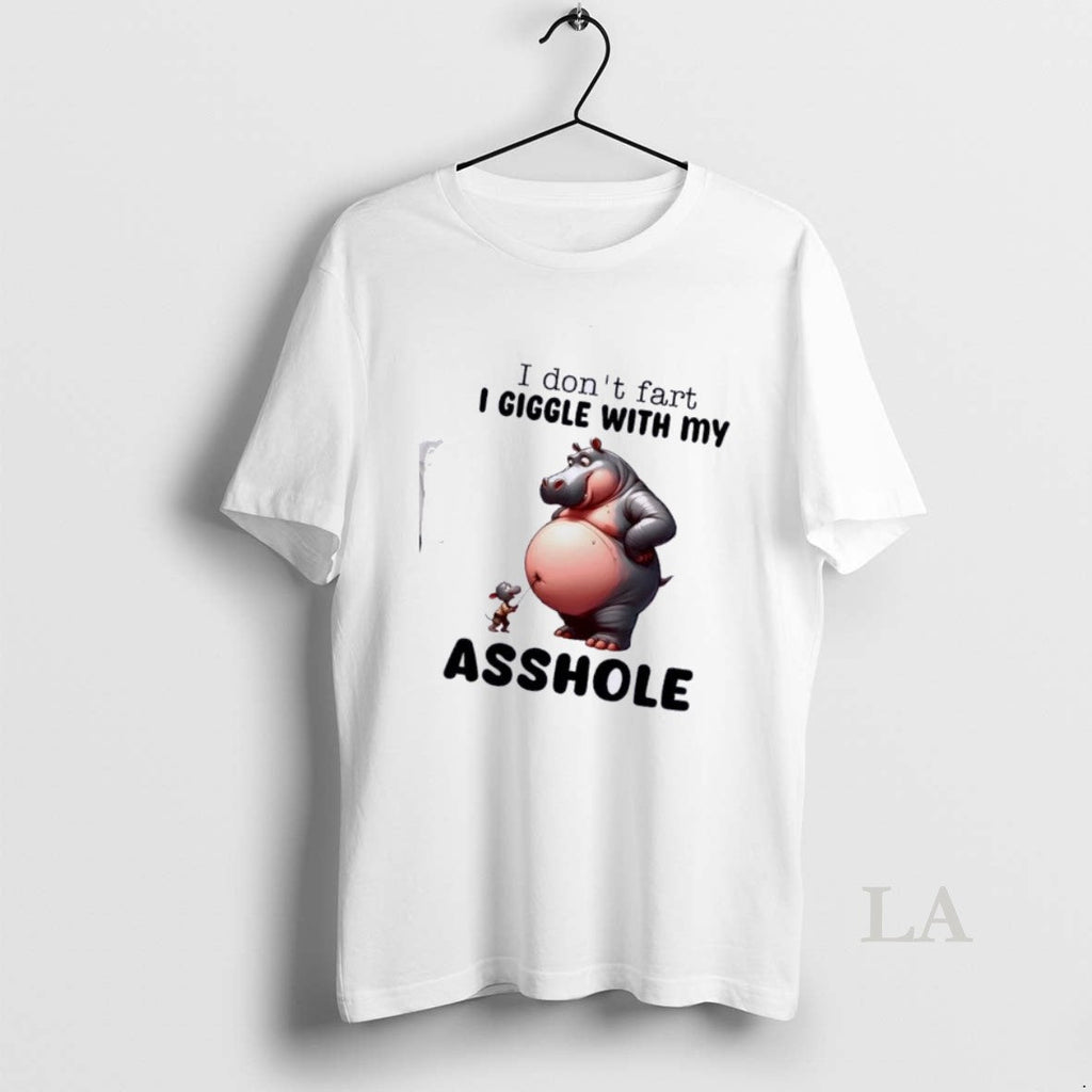Original Hippo I Dont Fart I Giggle With My Asshole