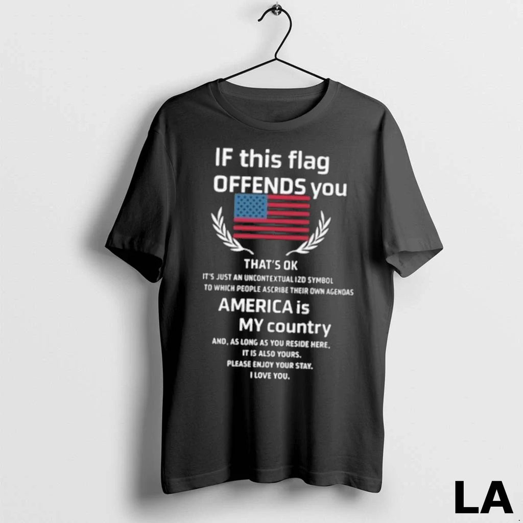 Original If This Flag Offends You America Is My Country