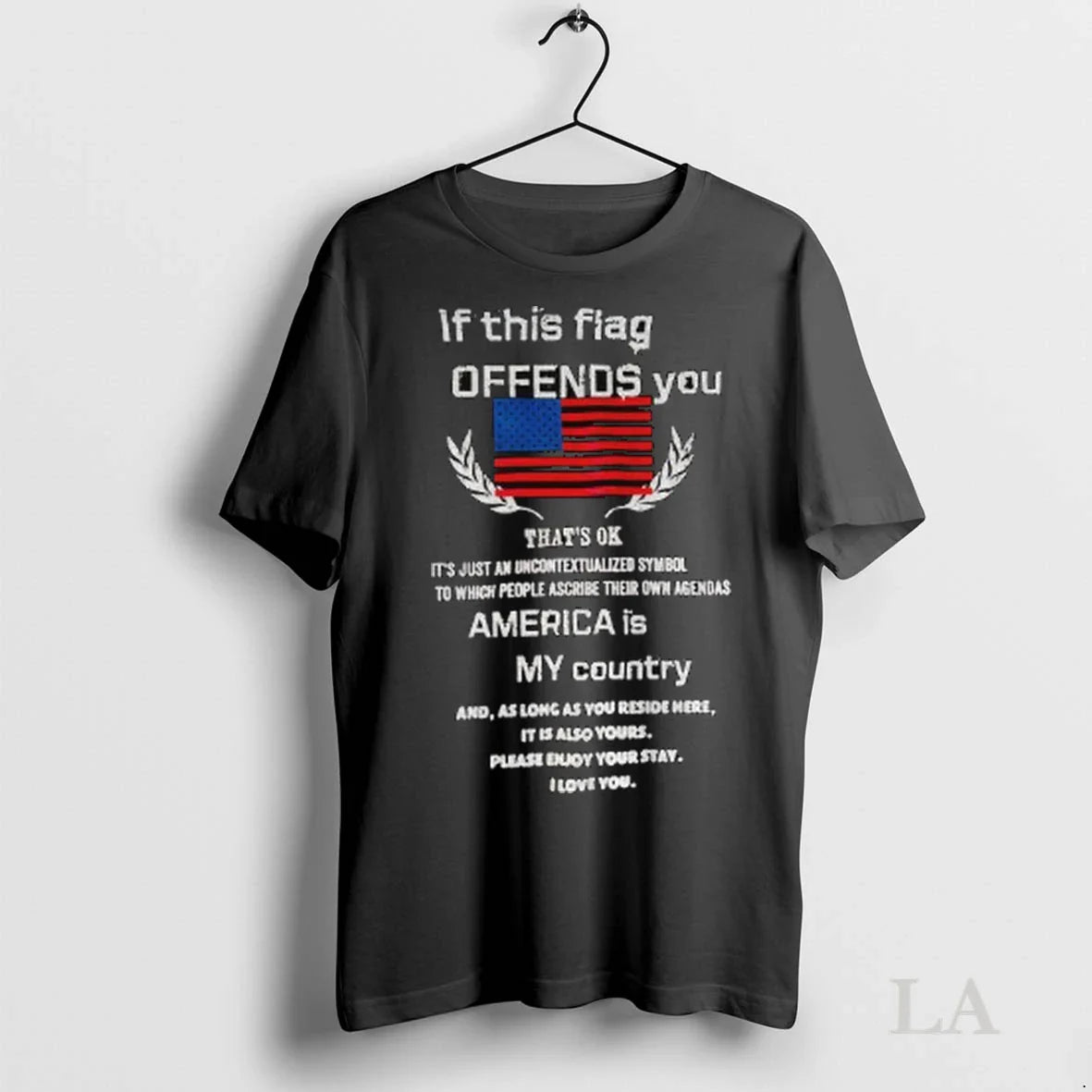 Original If This Flag Offends You America Is My Country Flag