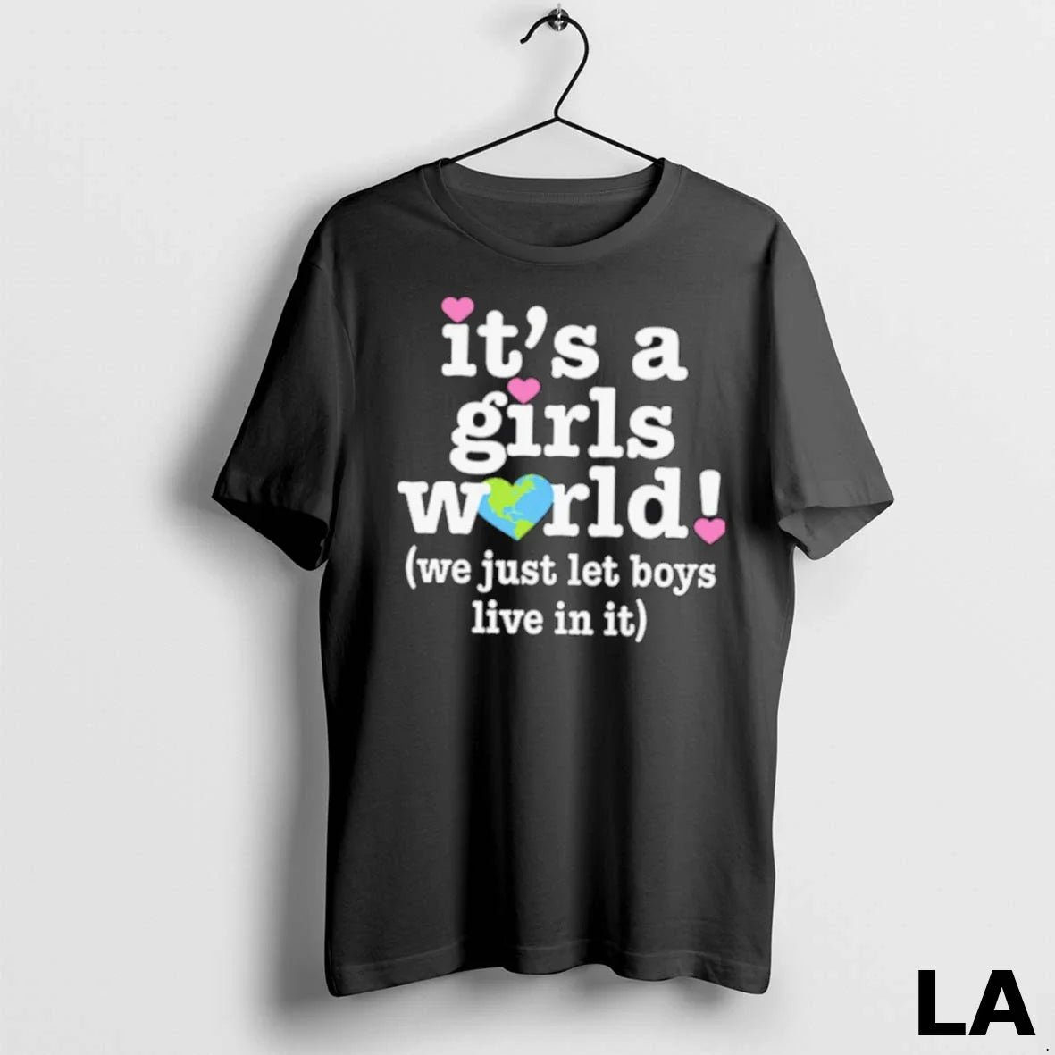 Original Its A Girls World We Just Let Boys Live In It