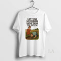 Original Let Yor Husbin Drink From Th Ditch Ornaments