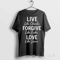 Original Live Forgive Love Charlie Kirk