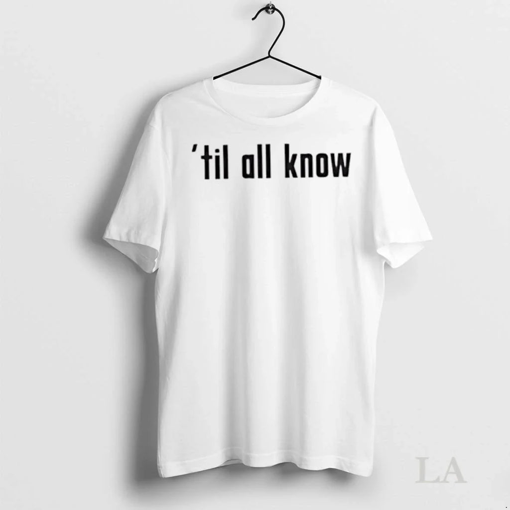 Original Los Angeles Chargers Til All Know