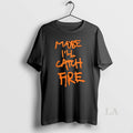 Original May Be Ill Catch Fire
