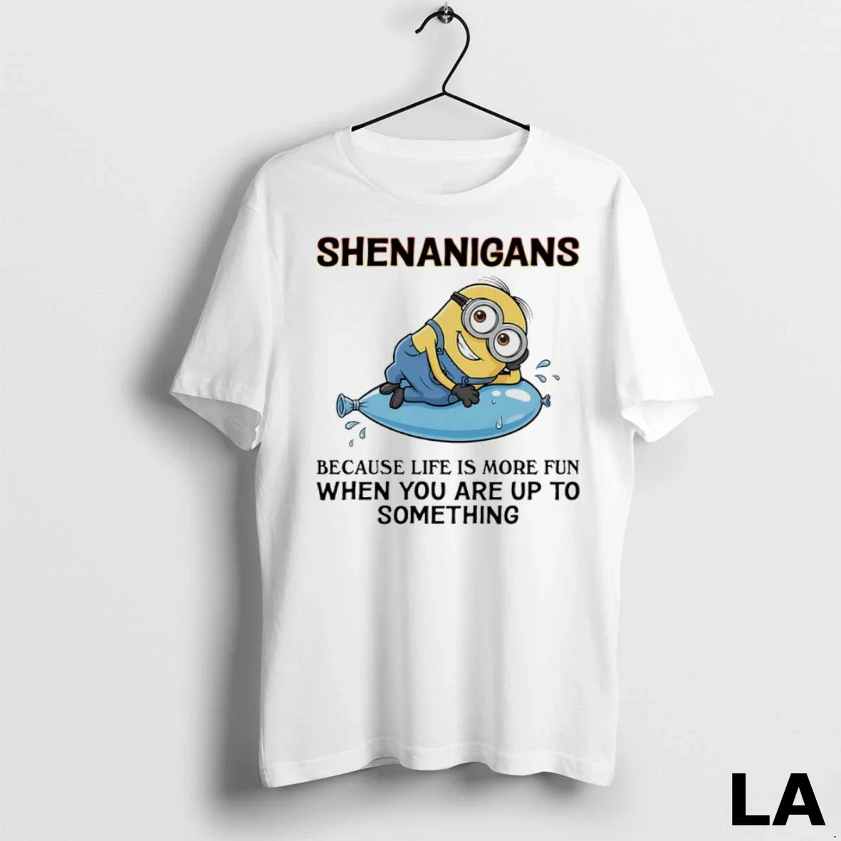 Original Minions Shenanigans Because Life Is More Fun When You Are Up To Something
