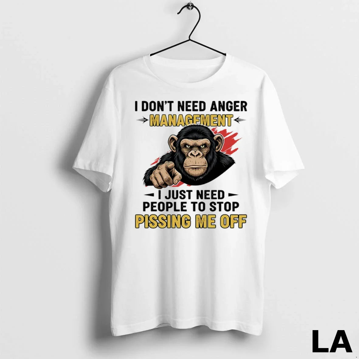 Original Monkey I Dont Need Anger Management I Just Need People To Stop Pissing Me