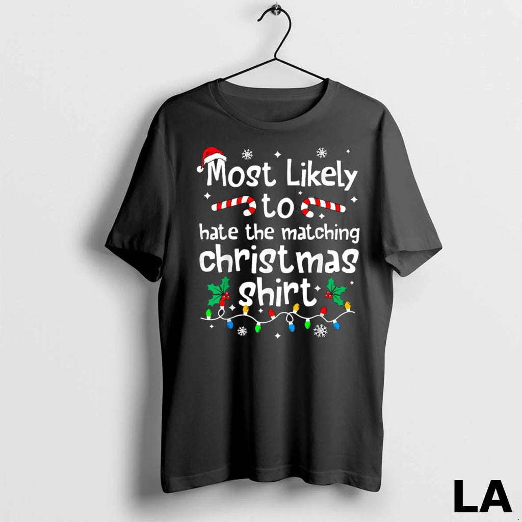 Original Most Likely To Hate The Matching Christmas Matching Family