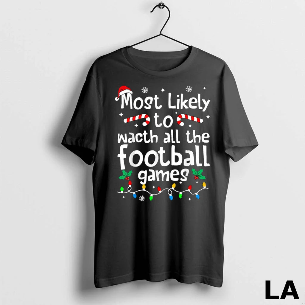 Original Most Likely To Watch All Football Games Christmas Matching