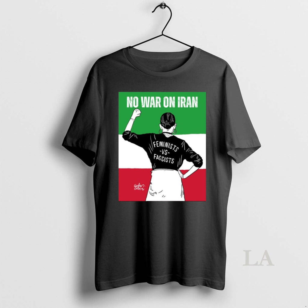 Original No War On Iran Feminists Vs Fascists Iran Flag 2026
