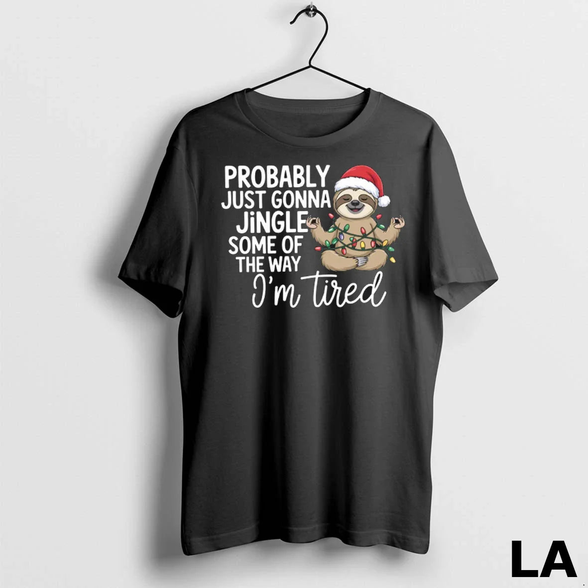 Original Probably Just Gonna Jingle Some Of The Way Im Tired Sloth