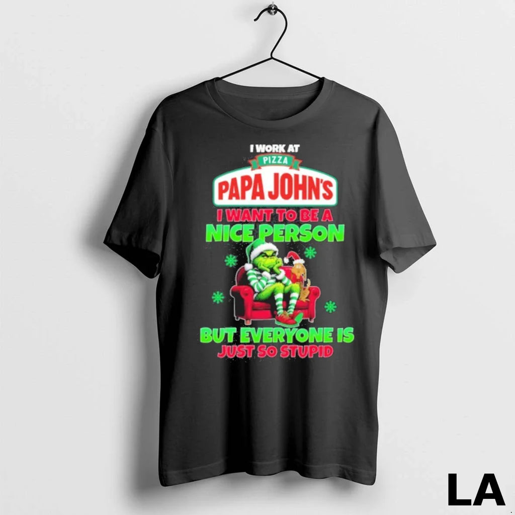 Original Santa Grinch I Work At Papa Johns Logo I Want To Be A Nice