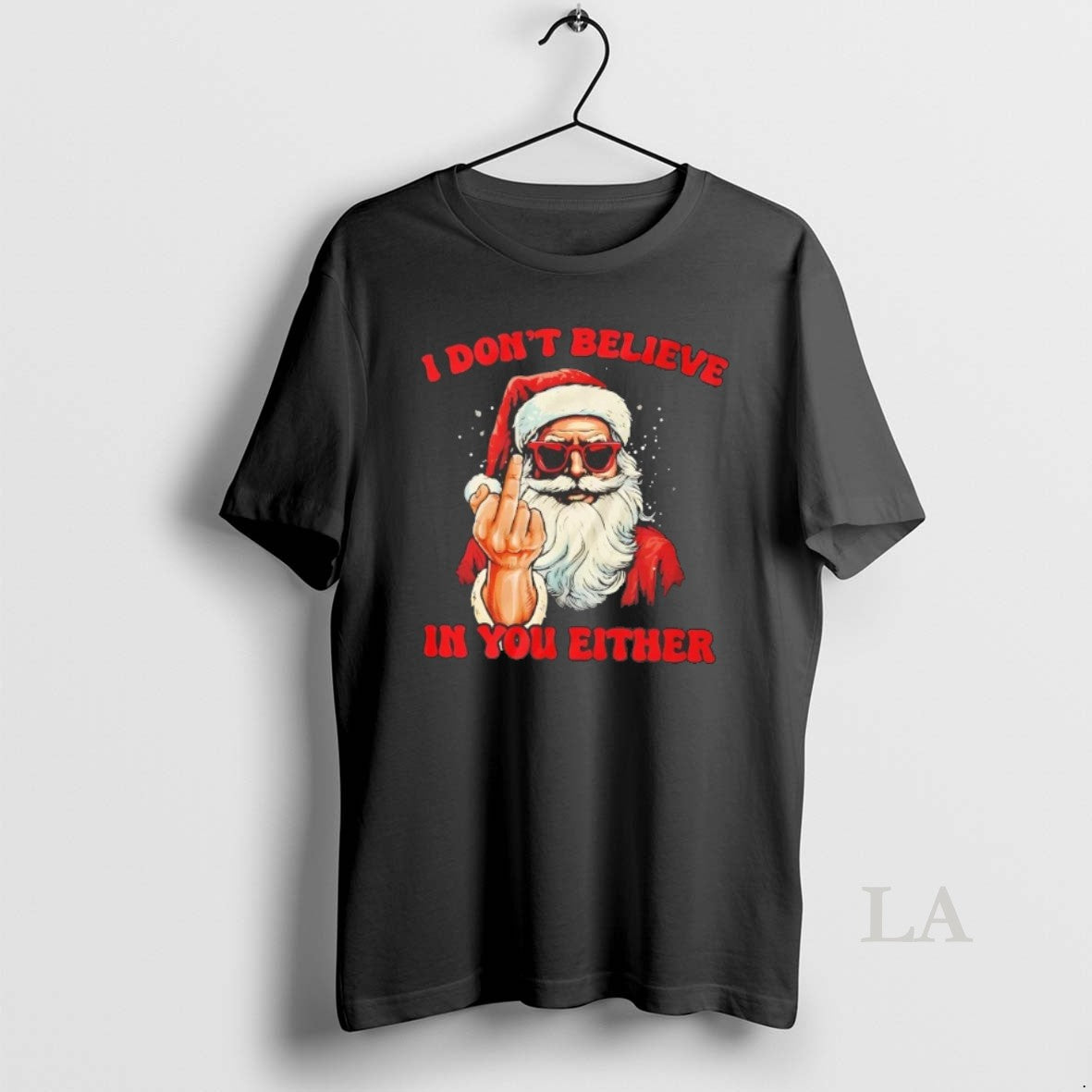 Original Santa Middle Finger I Dont Believe In You Either Christmas