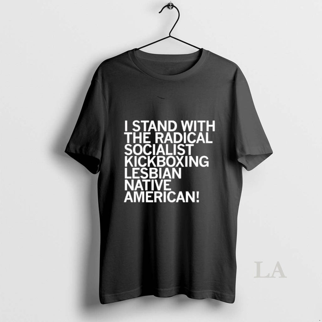 Original Sharice Davids I Stand With The Radical Socialist Kickboxing Lesbian Native American
