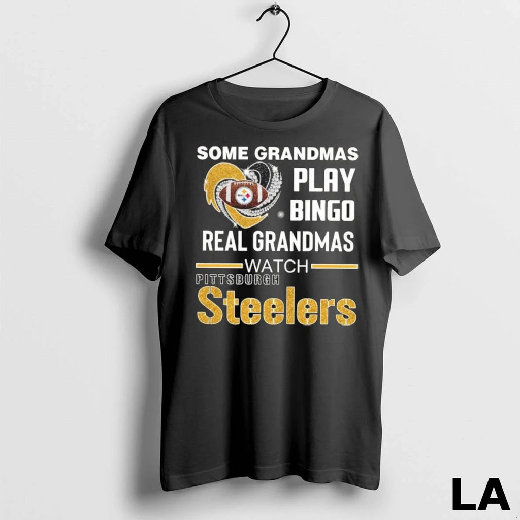 Original Some Grandmas Play Bingo Real Grandmas Watch Steelers