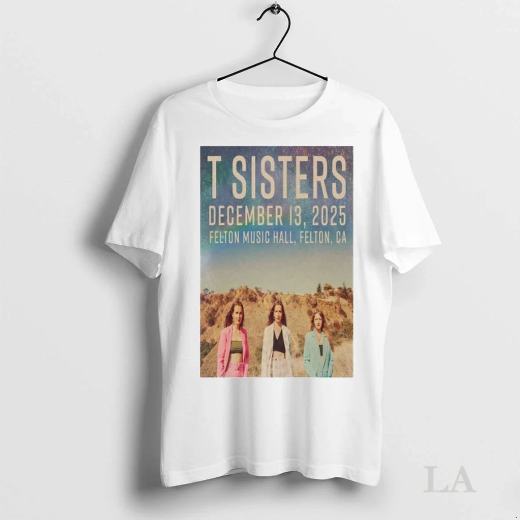 Original T Sisters Dec 13 2025 Felton Music Hall Felton Ca