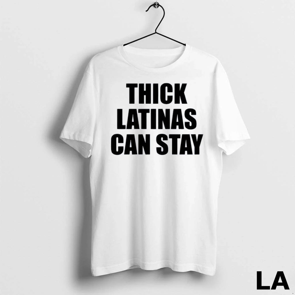 Original Thick Latinas Can Stay 2025