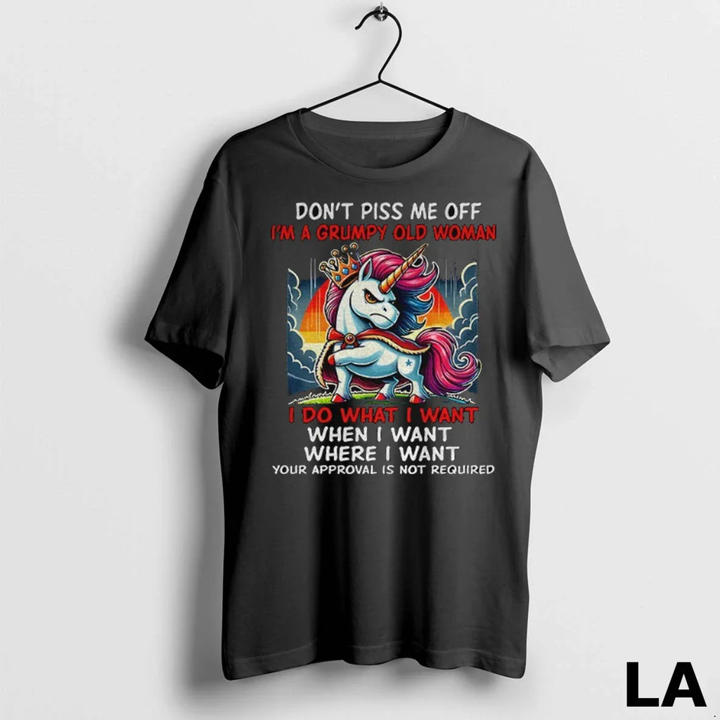 Original Unicorn Dont Piss Me Off Im A Grumpy Old Woman I Do What