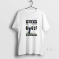 Original Vintage Never Underestimate An Old Man Who Still Plays Golf In His Seventies