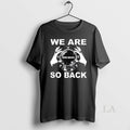 Original We Are So Back Moe