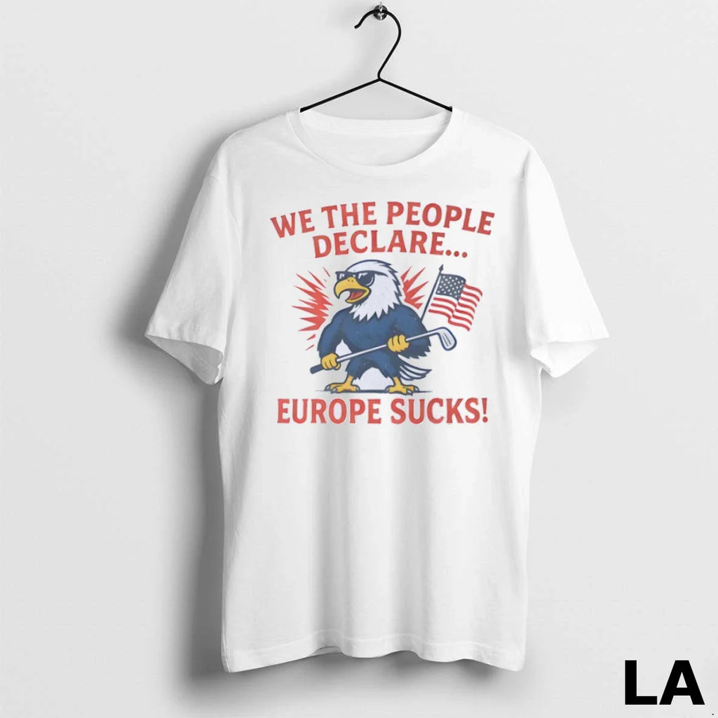 Original We The People Declare Europe Sucks Us Flag