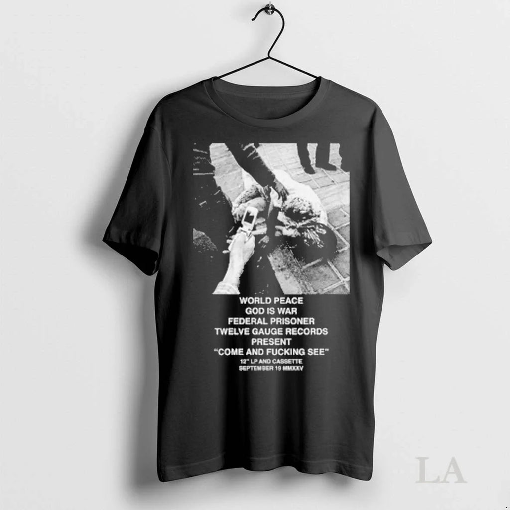 Original World Peace God Is War Federal Prisoner Twelve Gauge Records Present Come And Fucking