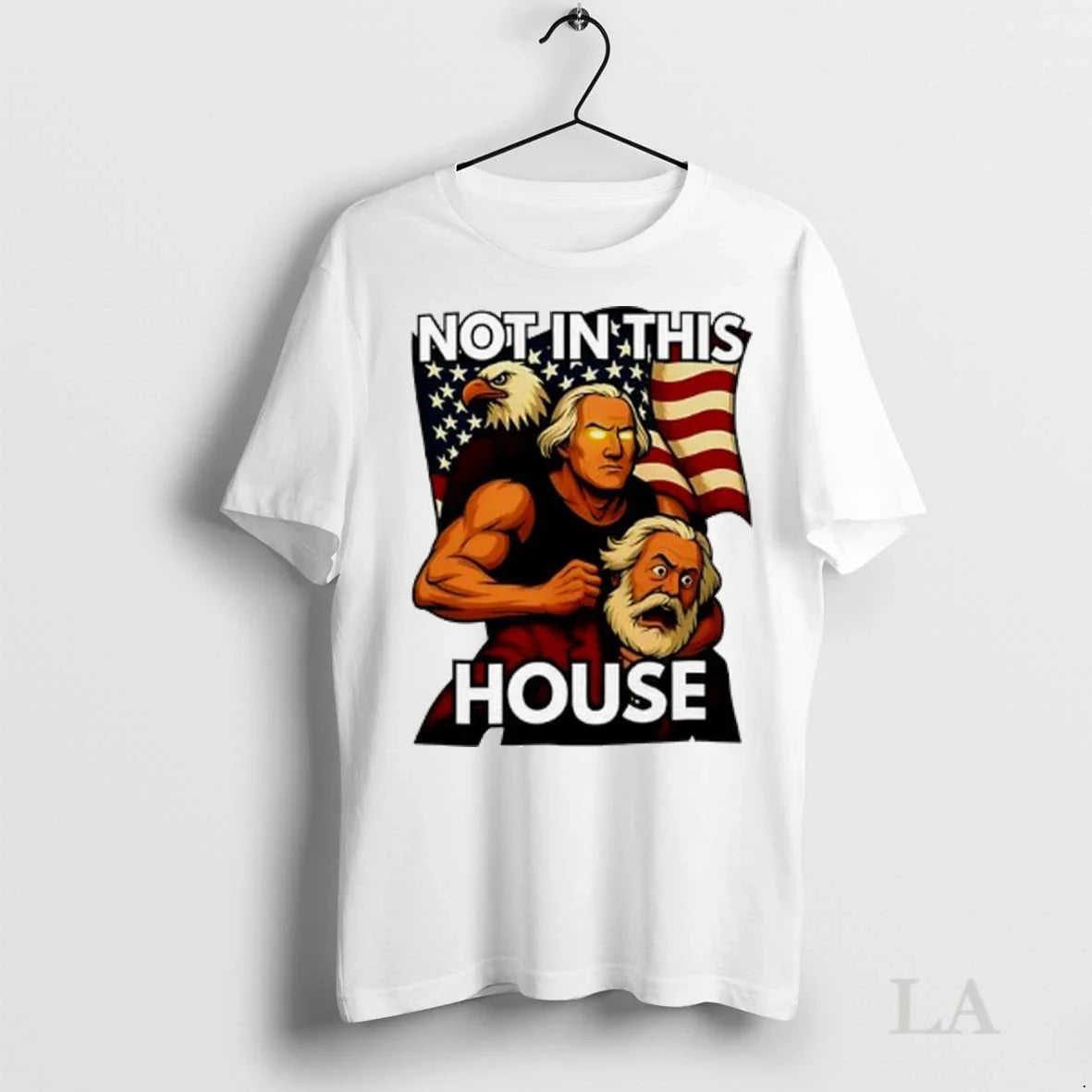 Original Not In This House George Washington Holding Karl Marx Eagle Flag Ladies