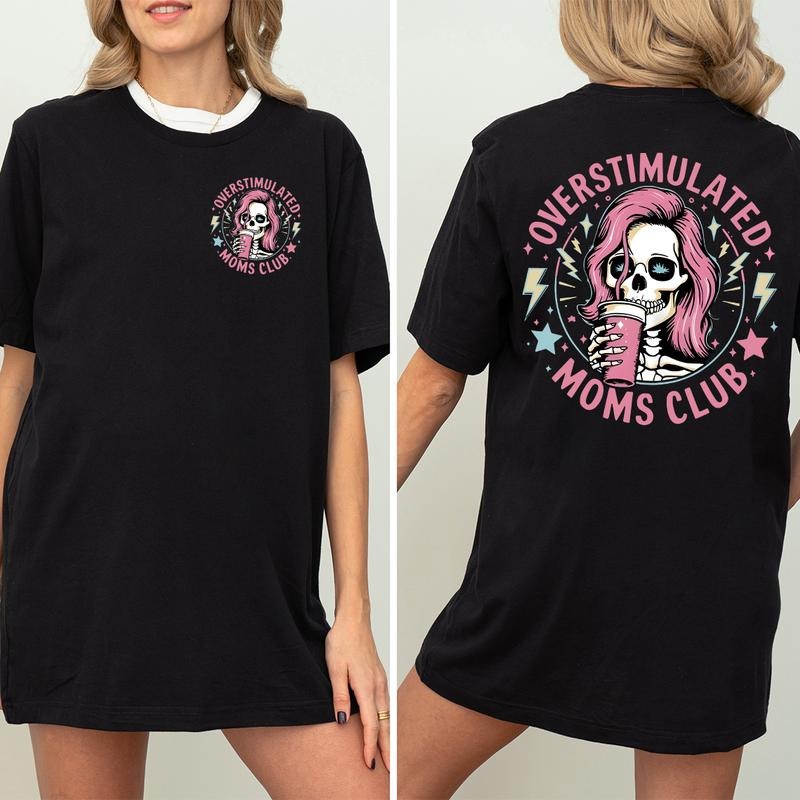 Overstimulated Moms Club Moms Club Funny Mom New Mom Funny Giftstyle{N002}2 T-Shirts