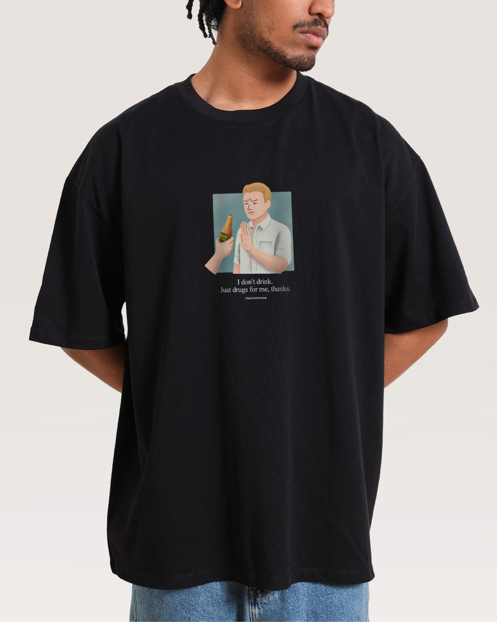 I Don't Drink Oversized Tee