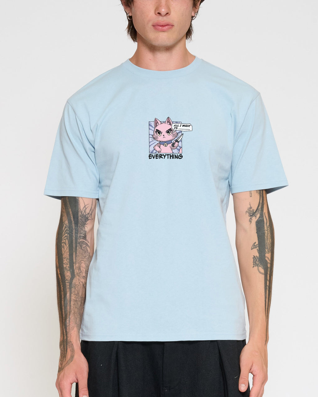 All I Want Is Everything T-Shirt
